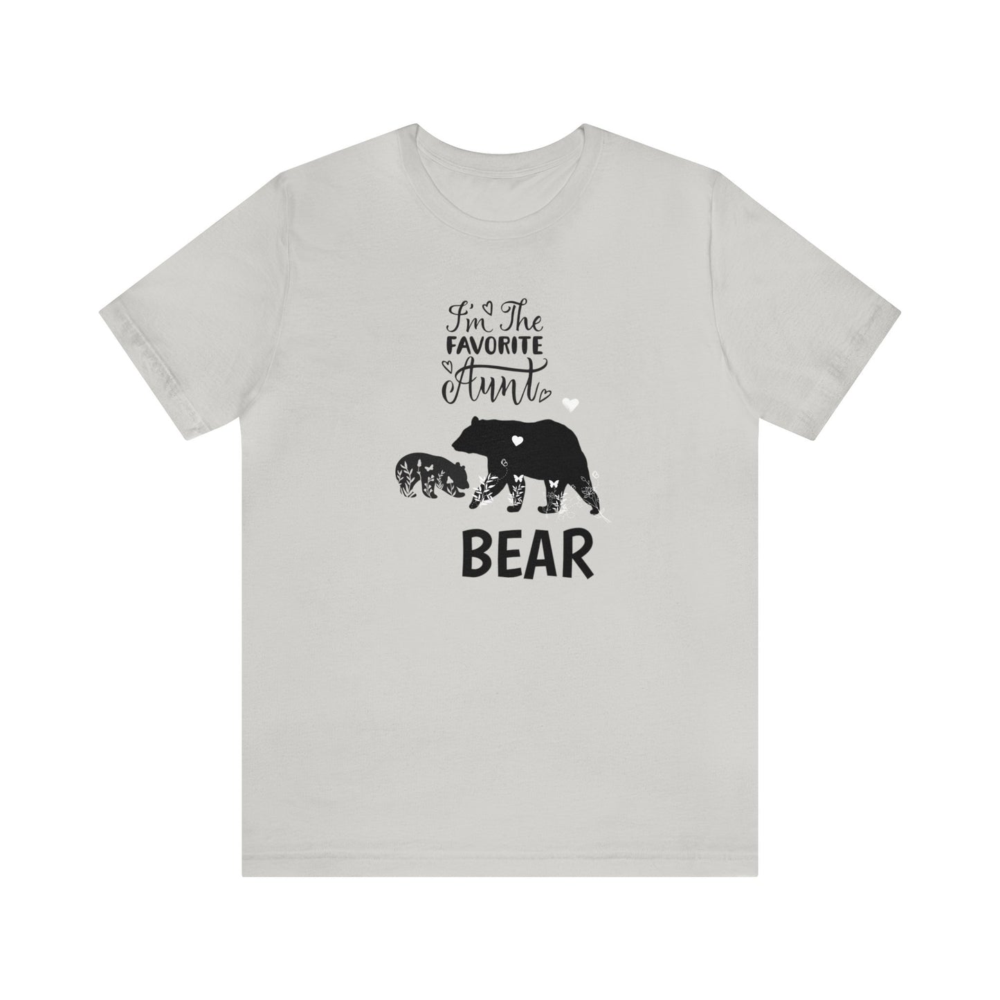 I'm the favorite Aunt Bear Unisex Jersey Short Sleeve Tee