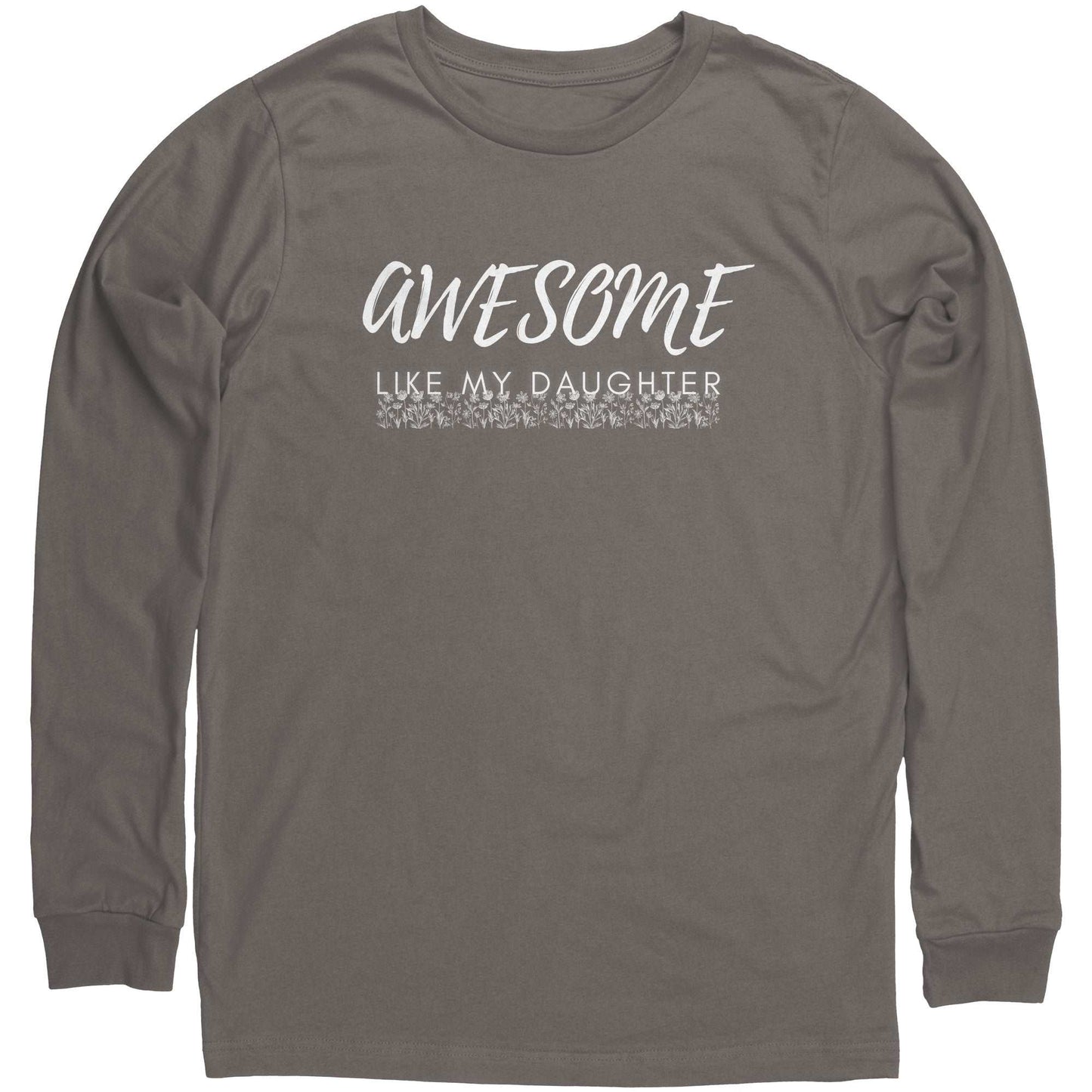 Awesome Like My Daughter Unisex Long Sleeve Shirt