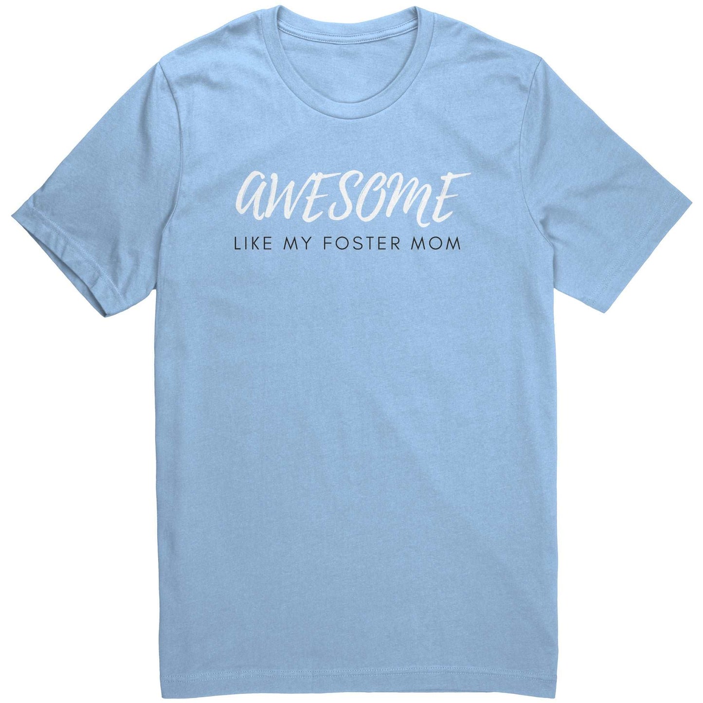 Awesome Like My Foster Mom T-shirt Mother's Day Gift