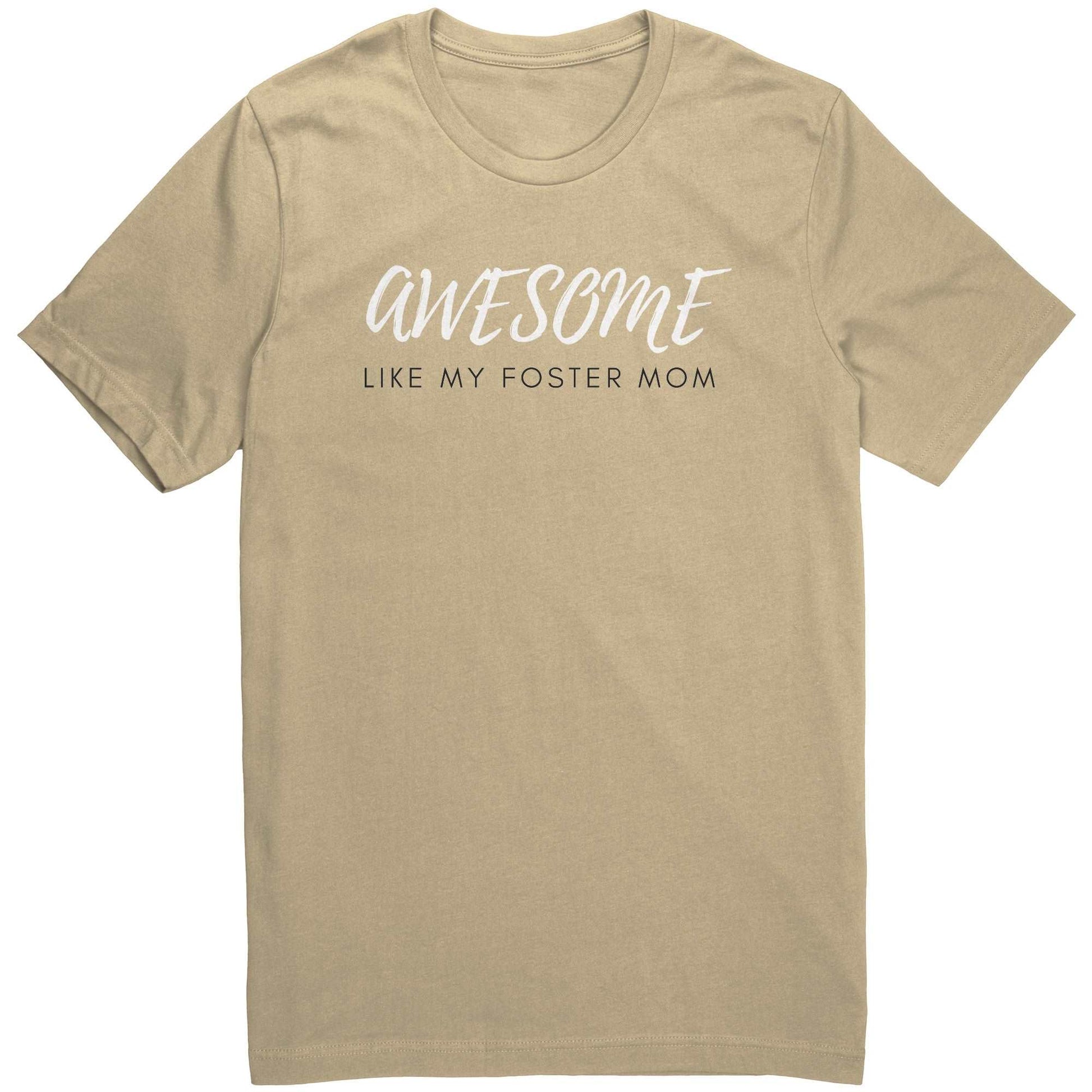 Awesome Like My Foster Mom T-shirt Mother's Day Gift