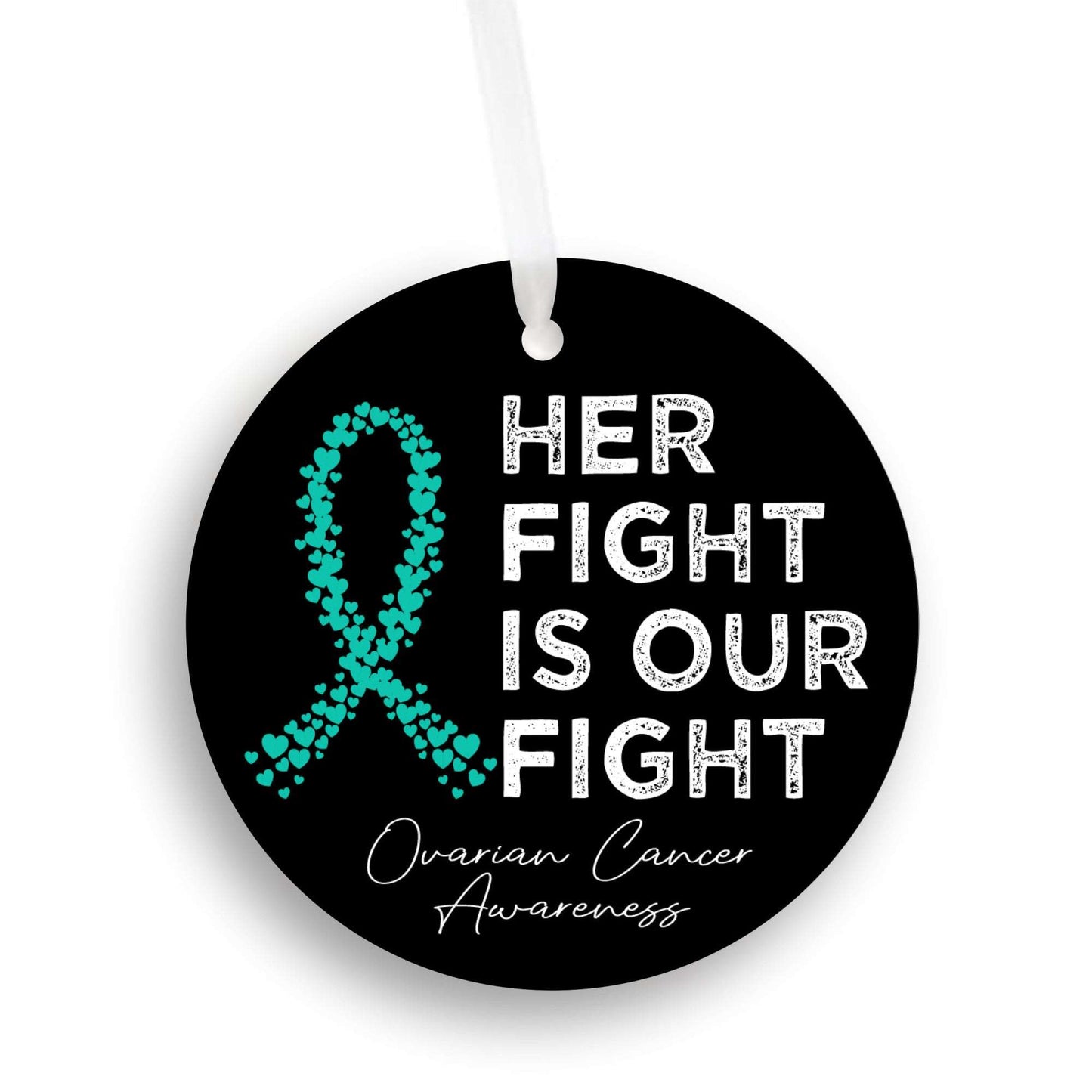 Her Fight Ovarian Cancer is Our Fight | Ovarian Cancer Awareness Car Ornament Gift