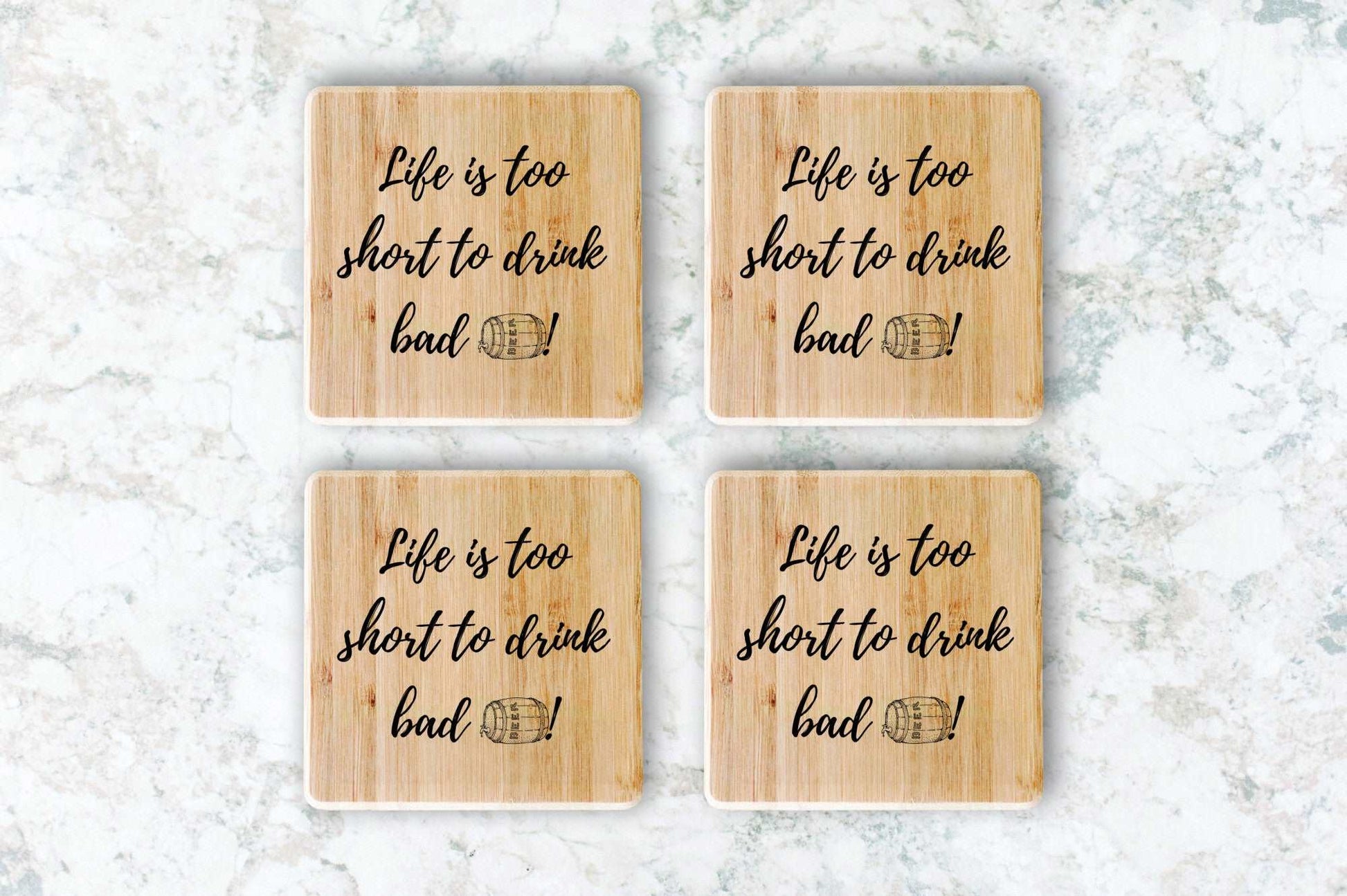 Life is too Short Bamboo Coasters