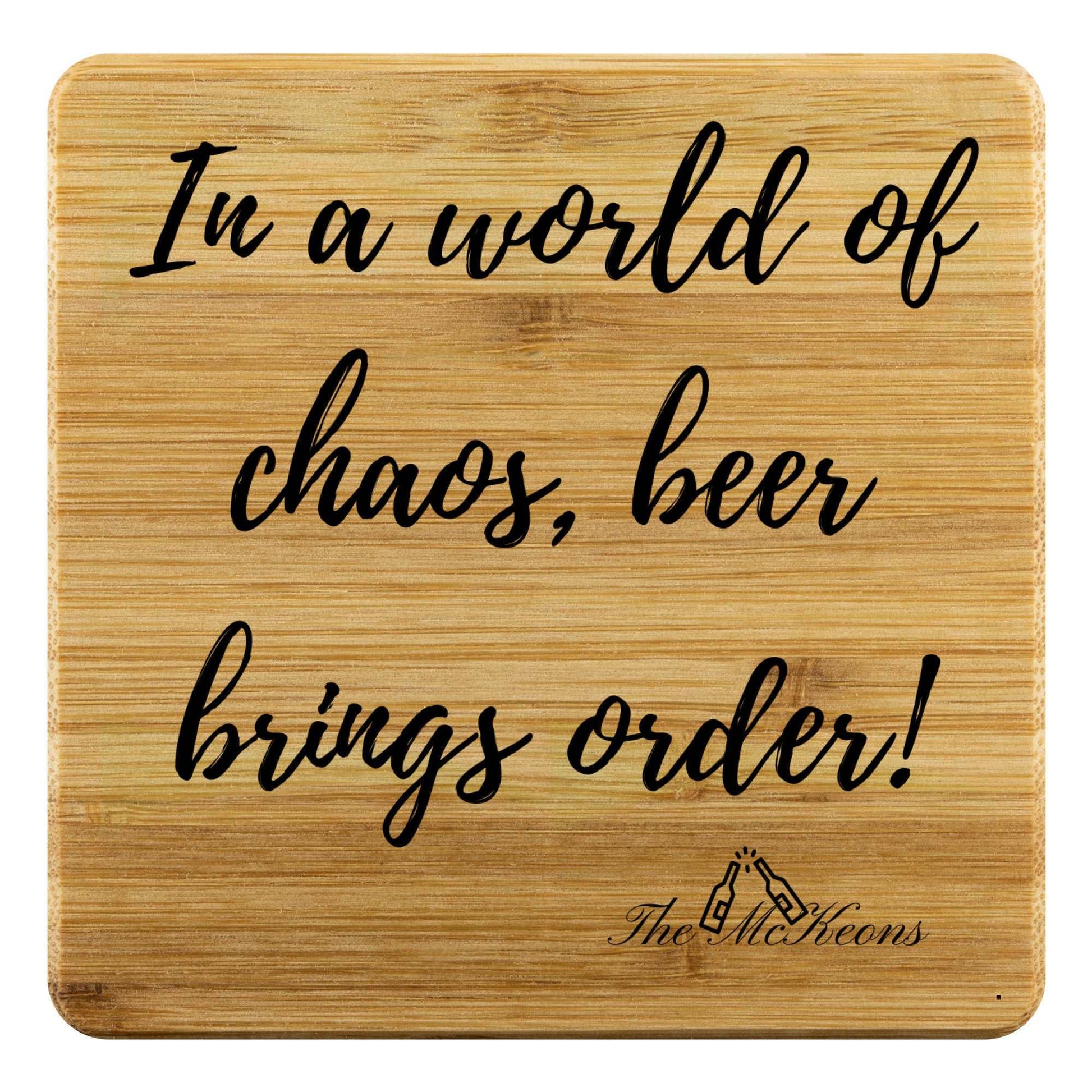 Chaos World and Beer Engraved Bamboo Coasters