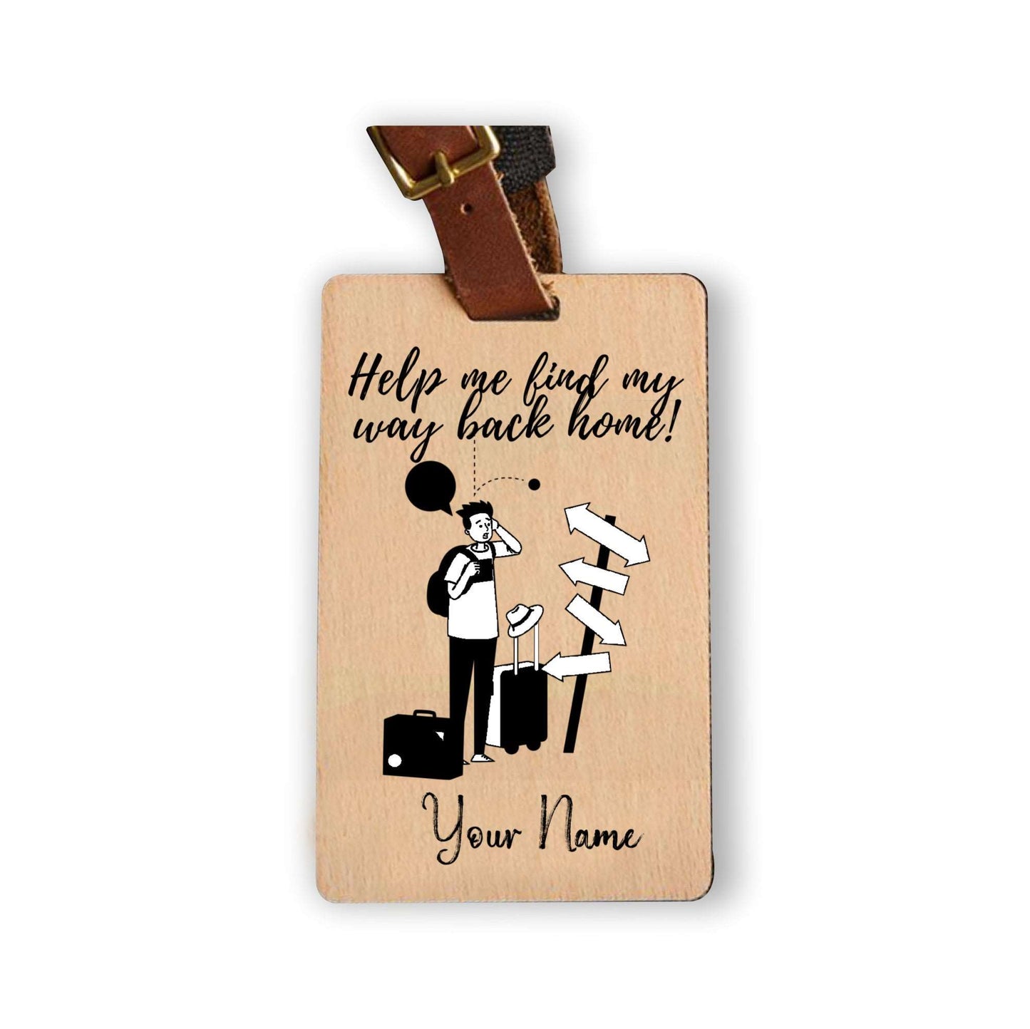 Help Me Find my Way Back Home Bamboo Luggage Tag