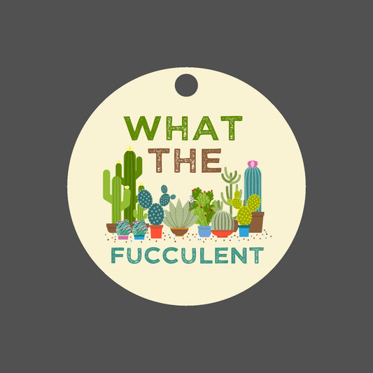 Punny Succulence, What the Fucculent?, Plant Lover's Delight, Succulent Enthusiast, Ornament