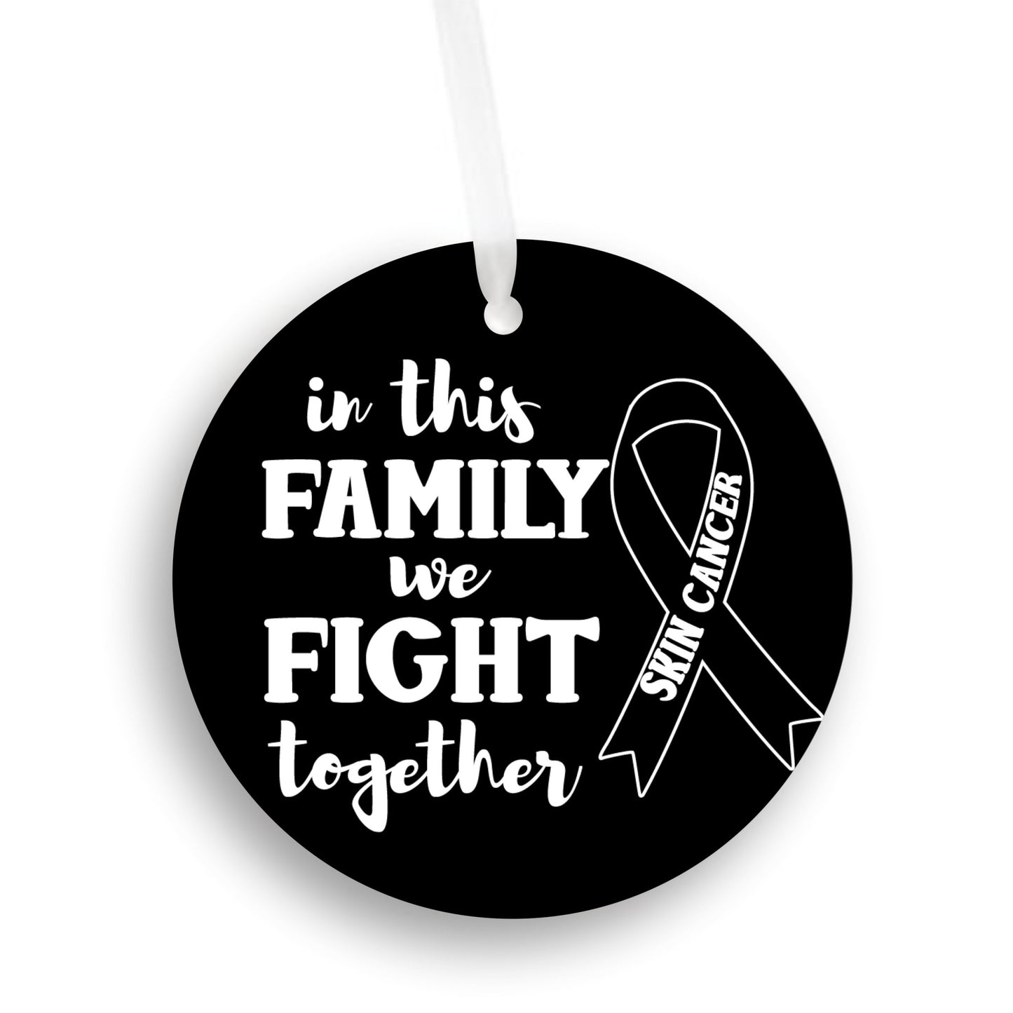 In This Family We Fight Skin Cancer Together | Skin Cancer Awareness Car Ornament Gift