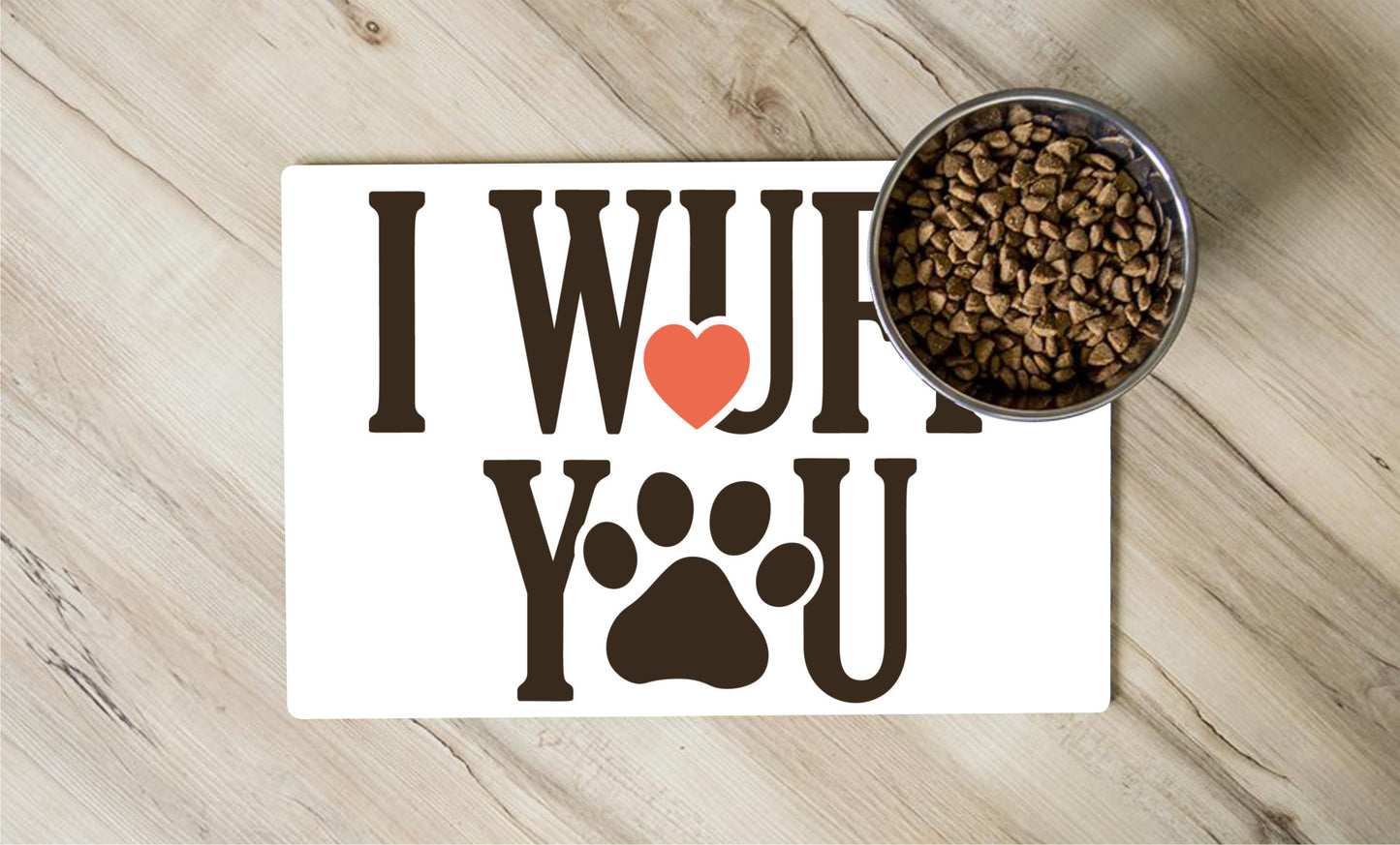 When We Love our Pets Just as Much as They Love Us | I Wuff You Pet Placemat