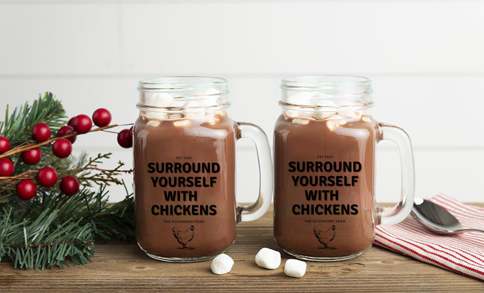 Surround Yourself With Chickens Mason Jar