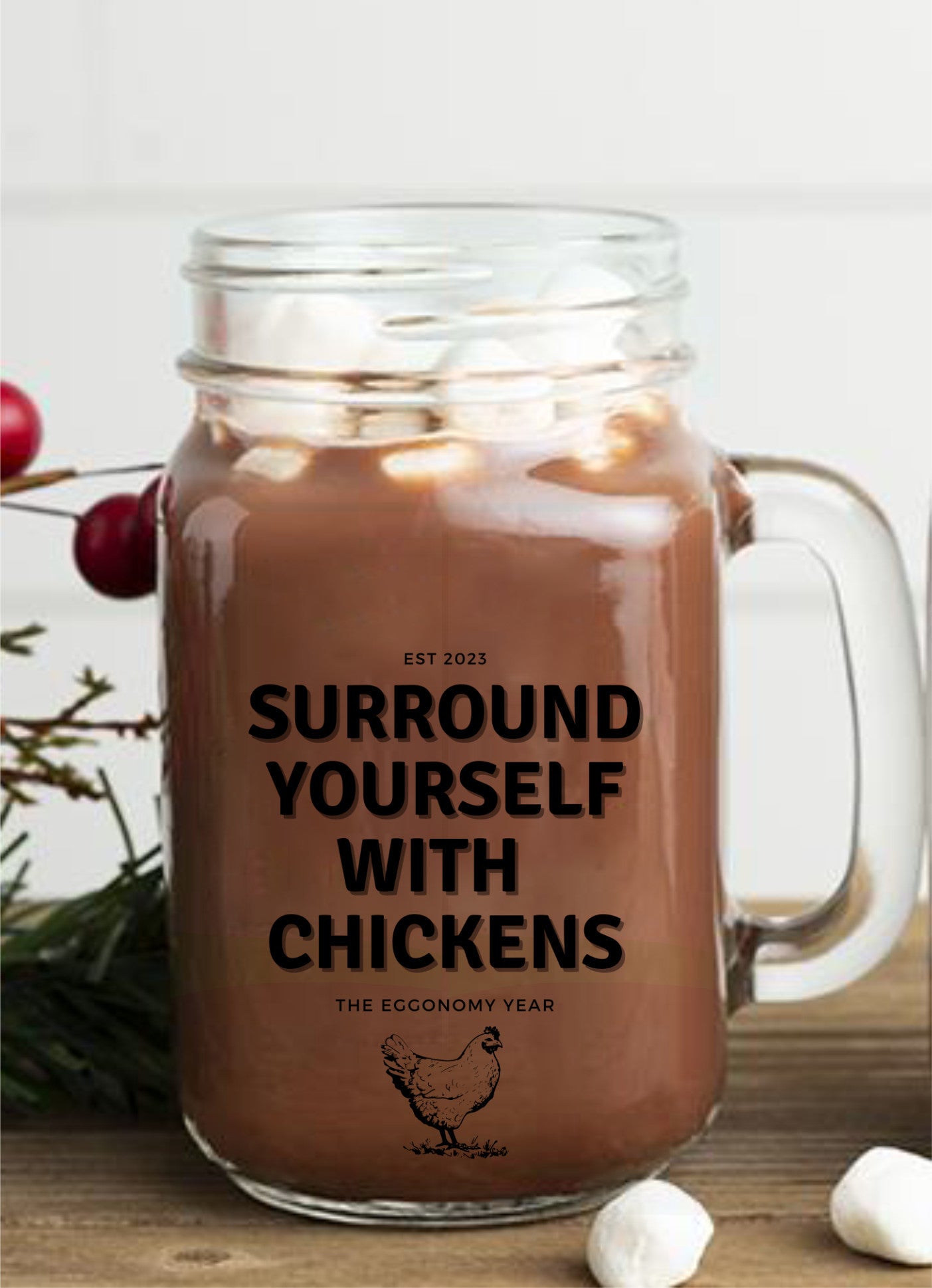 Surround Yourself With Chickens Mason Jar