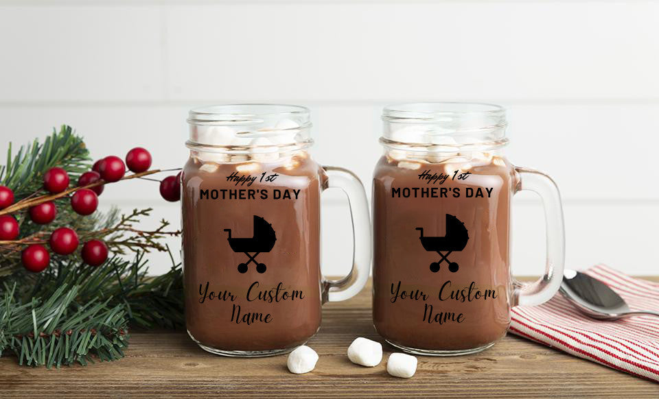 Happy 1st Mother's Day Mason Jars