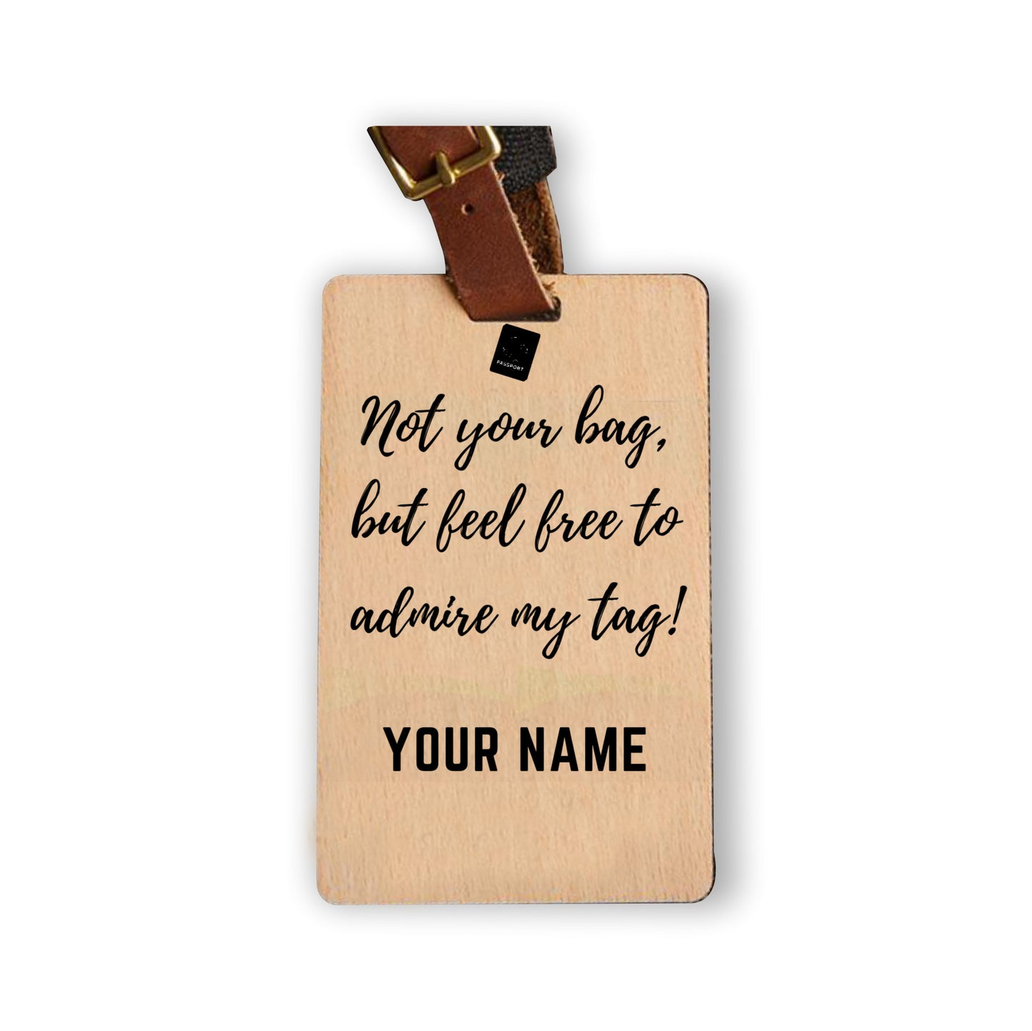 Not your Bag, but You can Admire my Tag Bamboo Luggage Tag (Black)